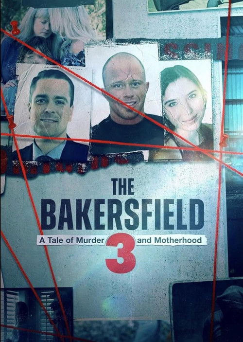 The Bakersfield 3: A Tale of Murder and Motherhood