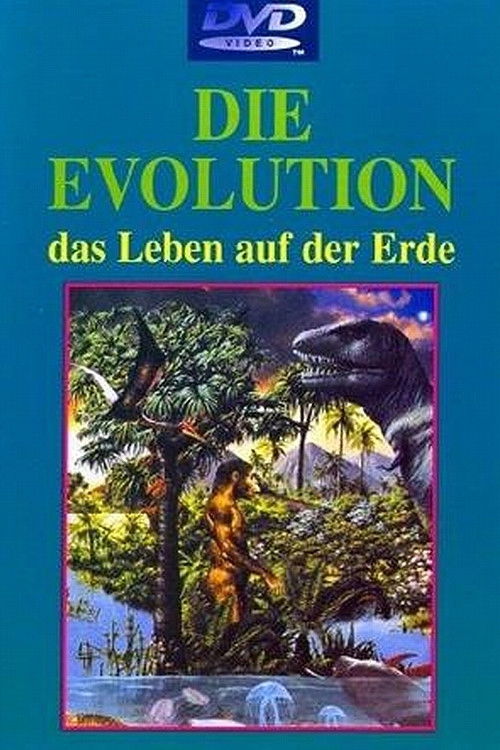 Die Evolution - Das Leben auf der Erde