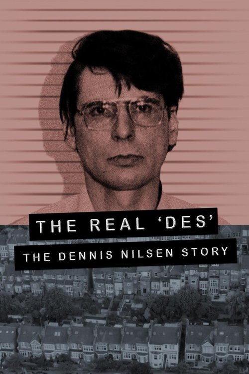 The Real Des: The Dennis Nilsen Story