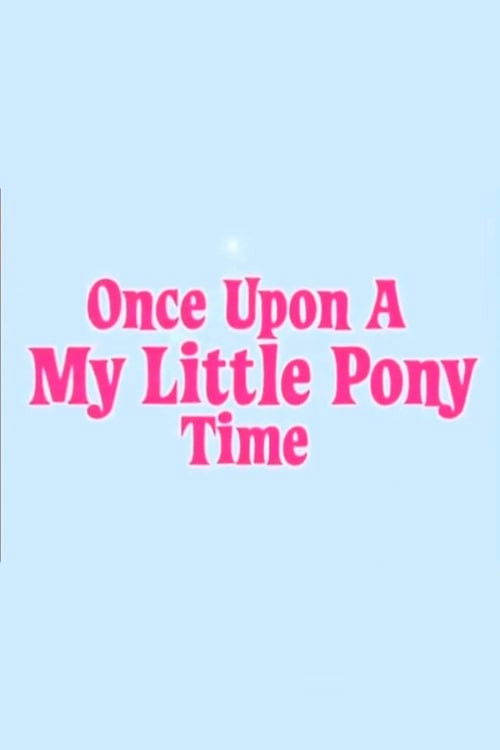 Once Upon a My Little Pony Time