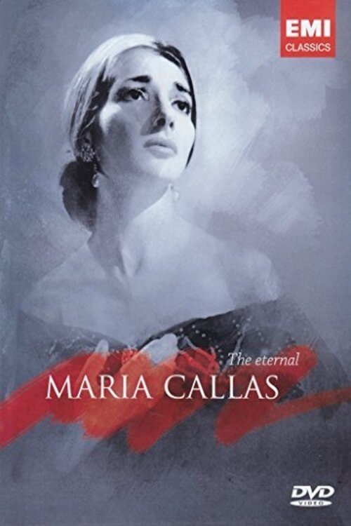 Maria Callas – The Eternal Maria Callas