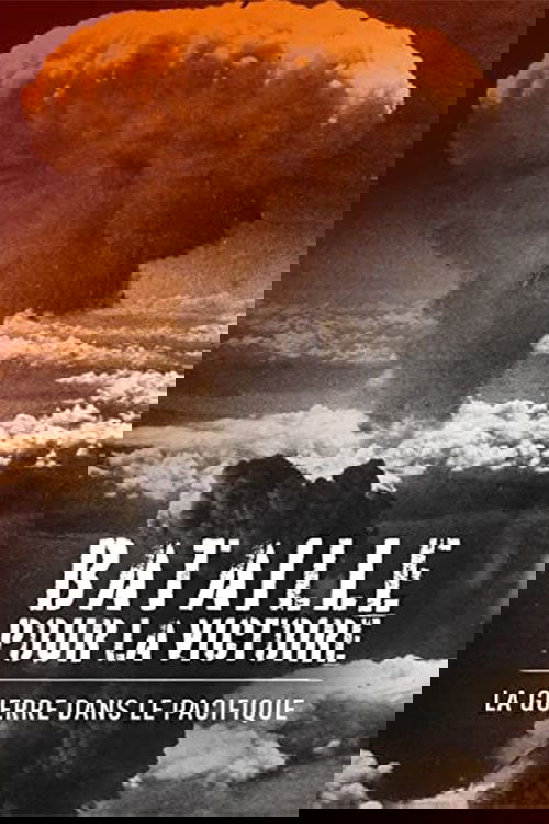 Bataille pour la victoire : La guerre dans le pacifique