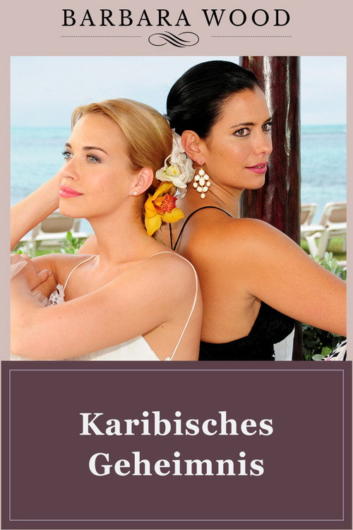 Barbara Wood - Karibisches Geheimnis