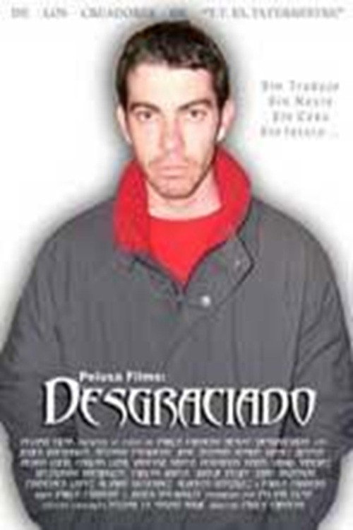 El desgraciado