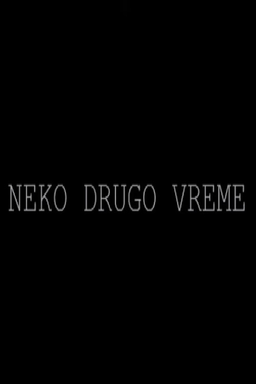 Neko drugo vreme