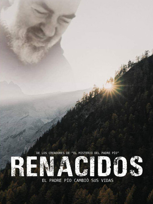 Renacidos: El Padre Pío cambió sus vidas