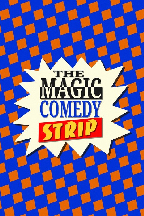 The Magic Comedy Strip