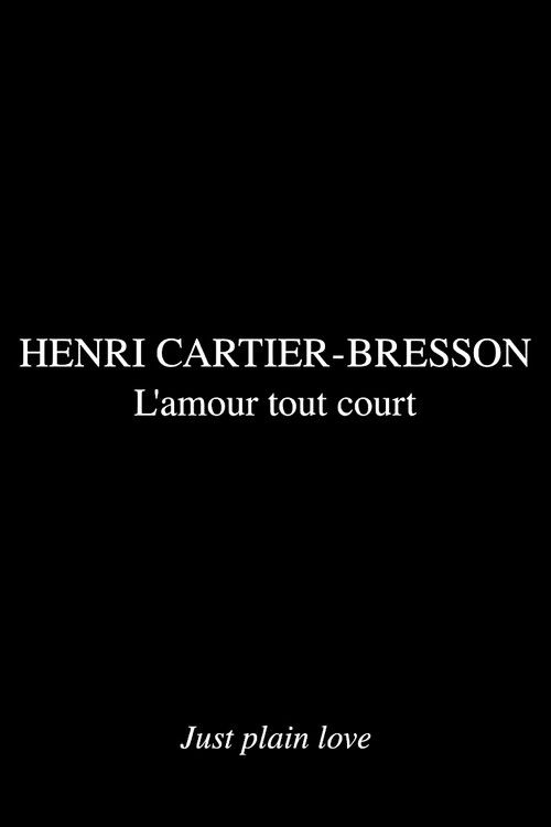 Henri Cartier Bresson - L'amour tout court