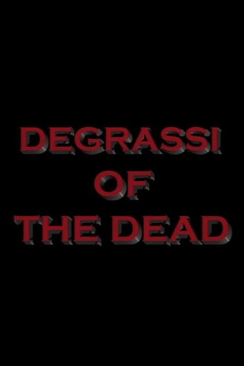 Degrassi of the Dead