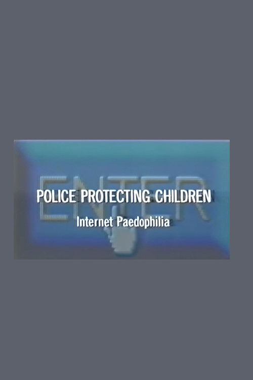 Police Protecting Children - Internet Paedophilia