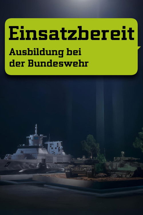 Einsatzbereit - Ausbildung bei der Bundeswehr