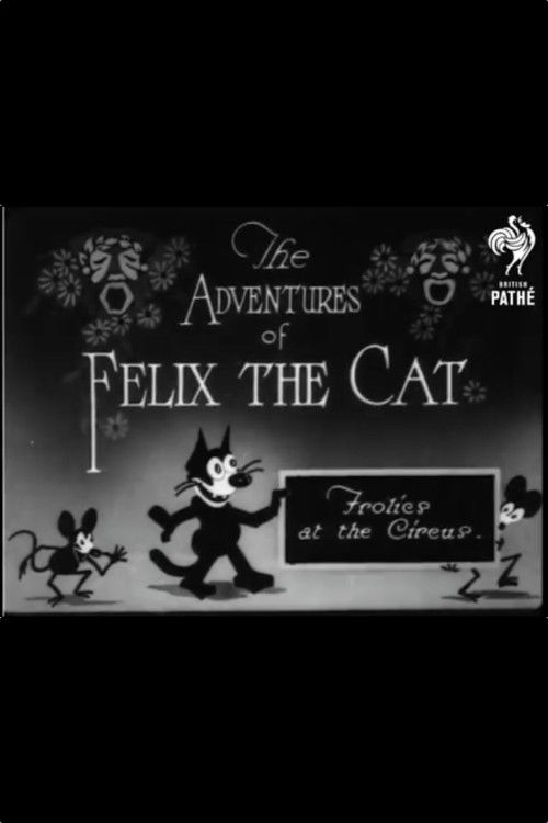 Felix Frolics at the Circus