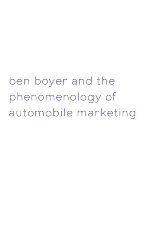 Ben Boyer and the Phenomenology of Automobile Marketing