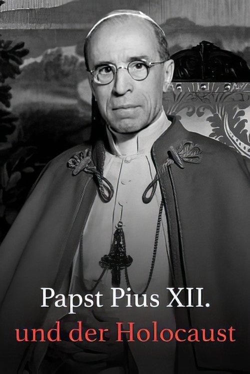 Papst Pius XII. und der Holocaust