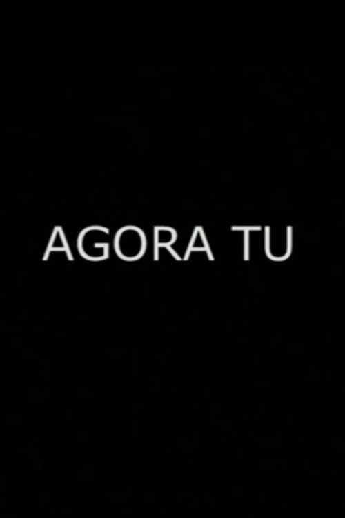 Agora Tu