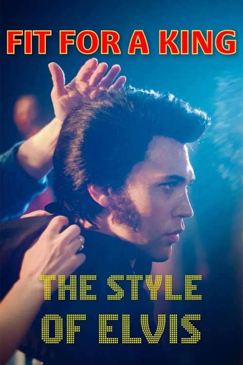 Fit for a King - The Style of Elvis