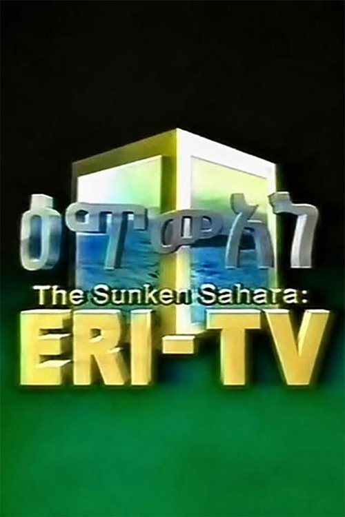 The Sunken Sahara: ERI-TV