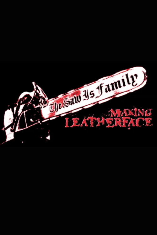 The Saw Is Family: Making 'Leatherface'