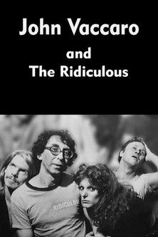 John Vaccaro and The Ridiculous