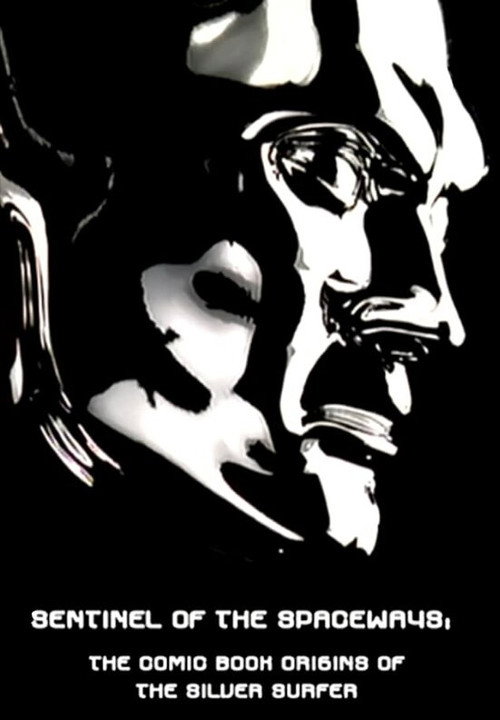 Sentinel of the Spaceways: Comic Book Origins of the Silver Surfer