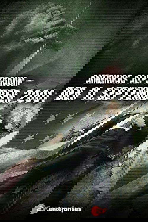 Amerikas Alptraum: Der 11. September 2001