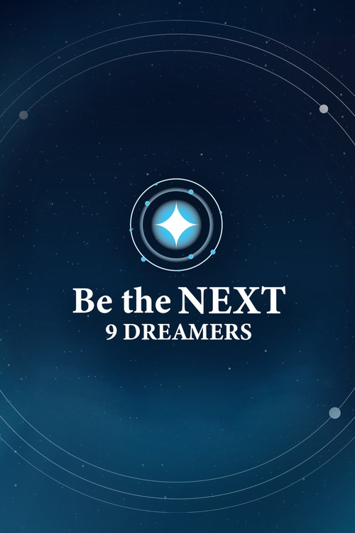 Be the NEXT: 9 Dreamers