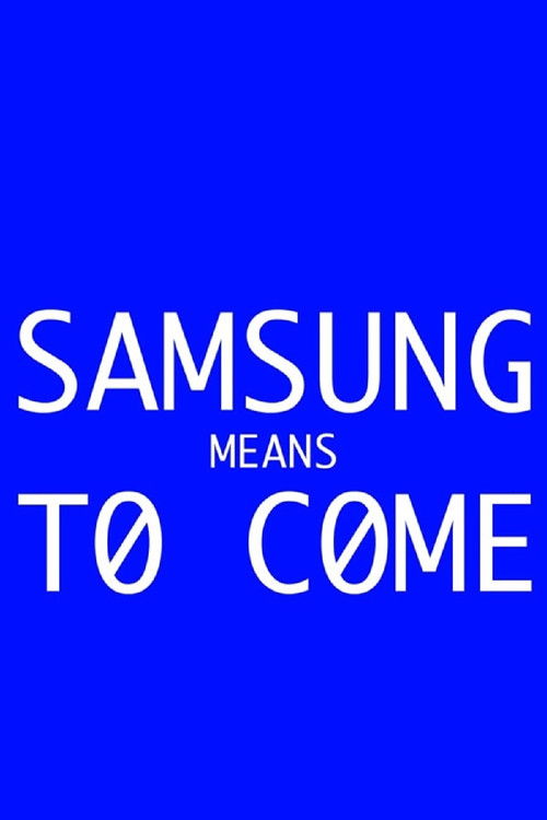 Samsung Means to Come