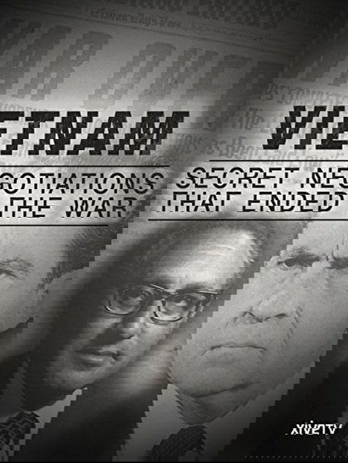 Guerre du Viêtnam - Au coeur des négociations secrètes