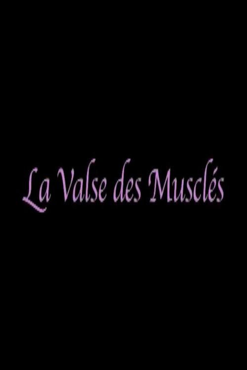 La valse des musclés