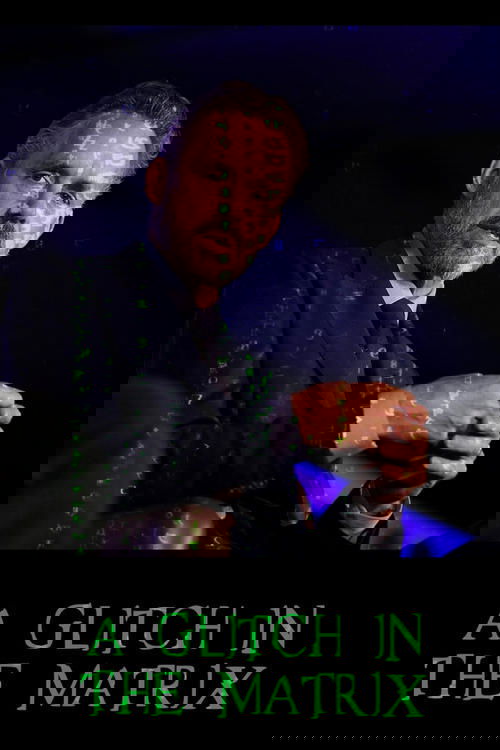 A Glitch in the Matrix