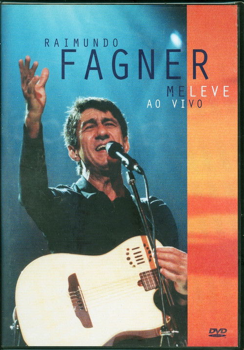 Raimundo Fagner - Me Leve Ao Vivo