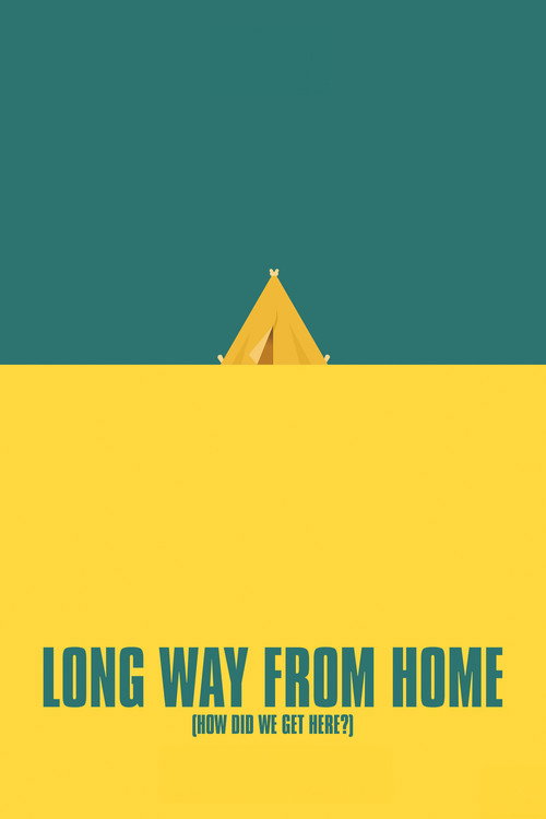 Long Way From Home (How Did We Get Here?)