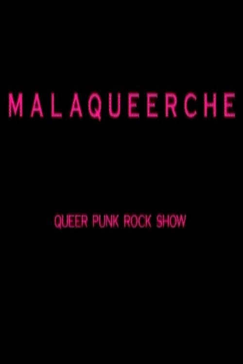 Malaqueerche: Queer Punk Rock Show