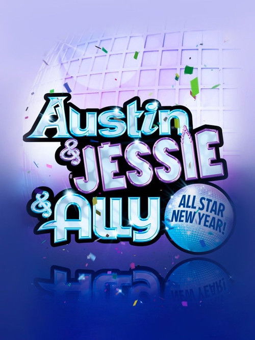 Austin & Jessie & Ally All Star New Year