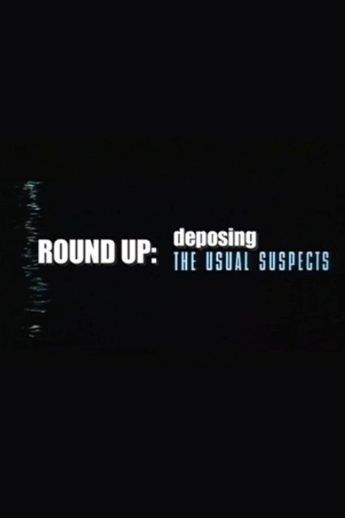 Round Up: Deposing 'The Usual Suspects'
