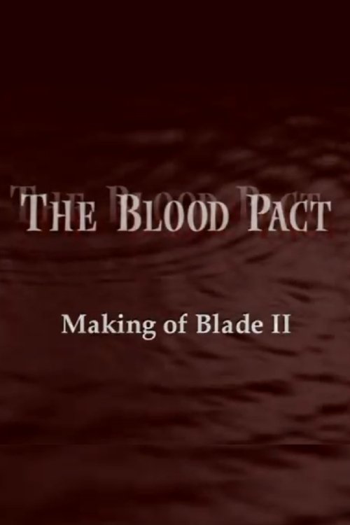 The Blood Pact: The Making of 'Blade II'