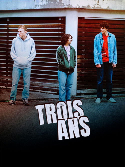 Trois ans