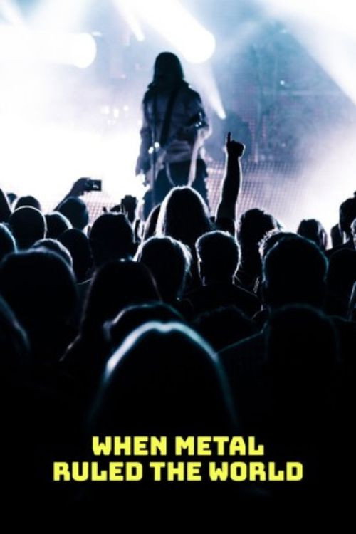 When Metal Ruled The World
