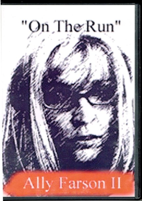 Ally Farson II: On The Run